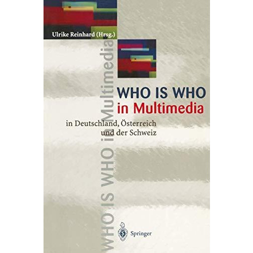 WHO is WHO in Multimedia: in Deutschland, ?sterreich und der Schweiz [Paperback]