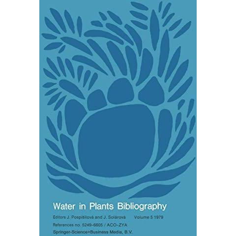 Water-in-Plants Bibliography, volume 5 1979 [Paperback]