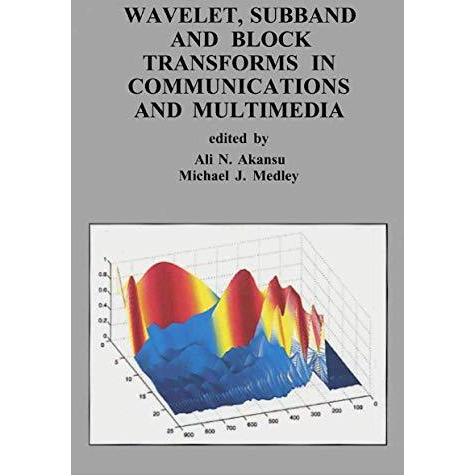 Wavelet, Subband and Block Transforms in Communications and Multimedia [Paperback]