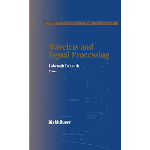 Wavelets and Signal Processing [Hardcover]