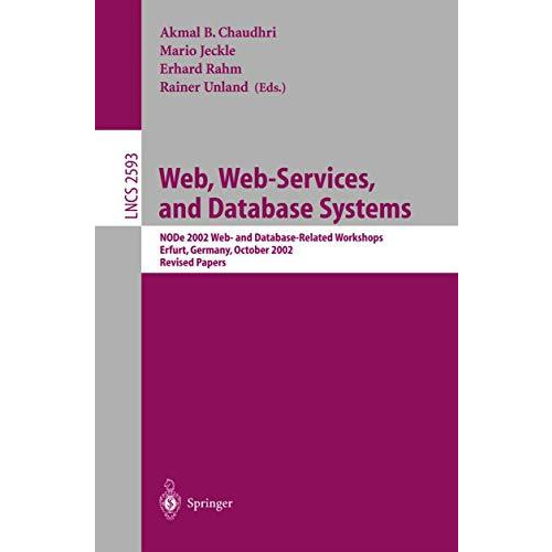 Web, Web-Services, and Database Systems: NODe 2002 Web and Database-Related Work [Paperback]