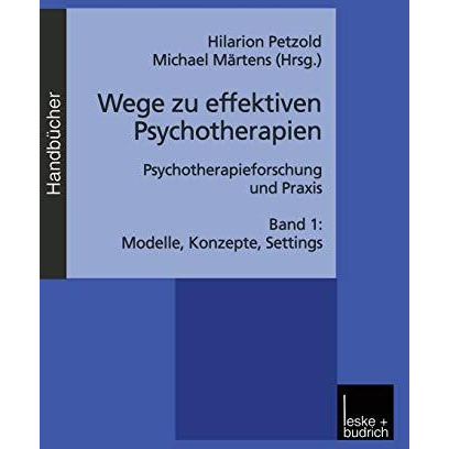 Wege zu effektiven Psychotherapien: Psychotherapieforschung und Praxis Band 1: M [Paperback]