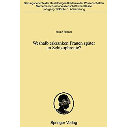 Weshalb erkranken Frauen sp?ter an Schizophrenie? [Paperback]