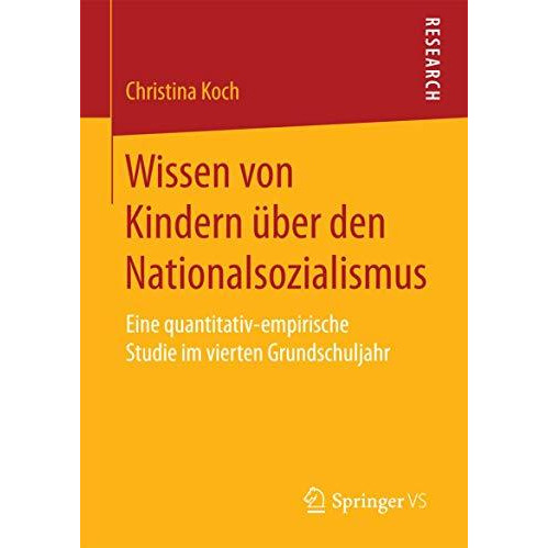 Wissen von Kindern ?ber den Nationalsozialismus: Eine quantitativ-empirische Stu [Paperback]