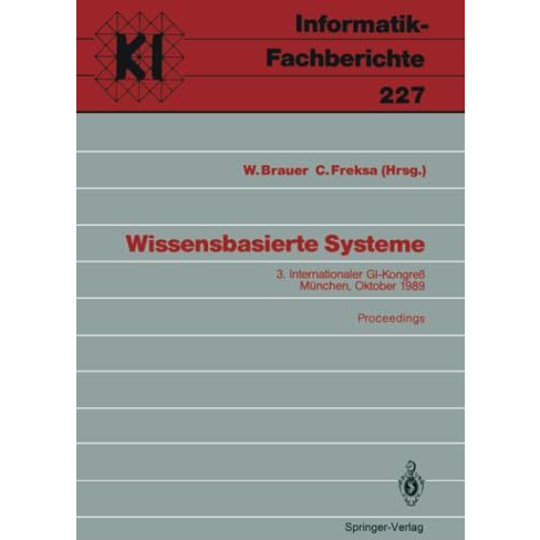 Wissensbasierte Systeme: 3. Internationaler GI-Kongre? M?nchen, 16.17. Oktober  [Paperback]