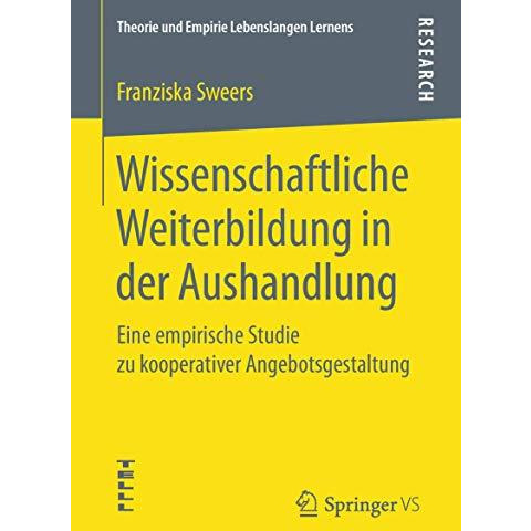 Wissenschaftliche Weiterbildung in der Aushandlung: Eine empirische Studie zu ko [Paperback]