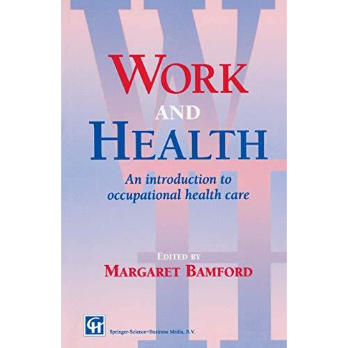 Work and Health: An introduction to occupational health care [Paperback]