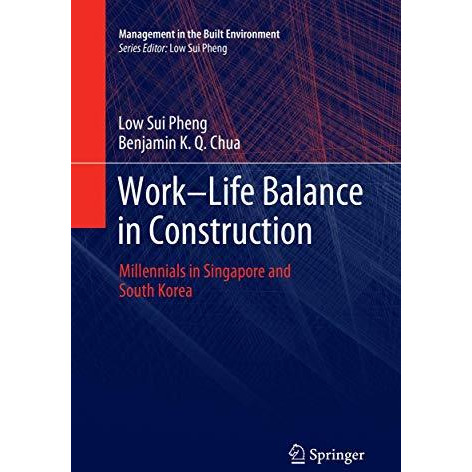 Work-Life Balance in Construction: Millennials in Singapore and South Korea [Paperback]