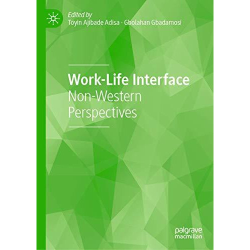 Work-Life Interface: Non-Western Perspectives [Hardcover]