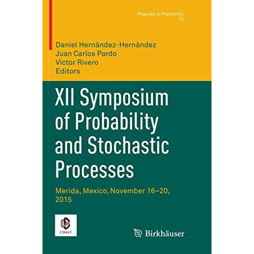 XII Symposium of Probability and Stochastic Processes: Merida, Mexico, November  [Paperback]