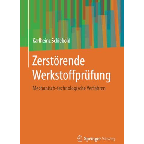 Zerst?rende Werkstoffpr?fung: Mechanisch-technologische Verfahren [Paperback]