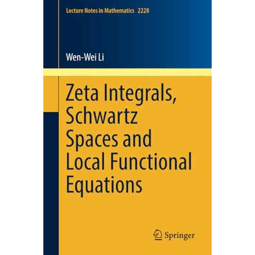 Zeta Integrals, Schwartz Spaces and Local Functional Equations [Paperback]