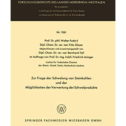 Zur Frage der Schwelung von Steinkohlen und der M?glichkeiten der Verwertung der [Paperback]