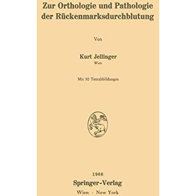 Zur Orthologie und Pathologie der R?ckenmarksdurchblutung [Paperback]