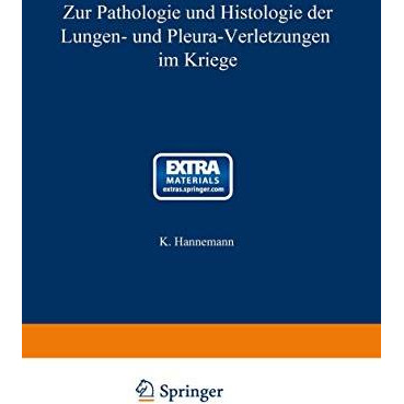 Zur Pathologie und Histologie der Lungen- und Pleura-Verletzungen im Kriege [Paperback]