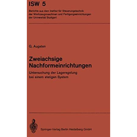 Zweiachsige Nachformeinrichtungen: Untersuchung der Lageregelung bei einem steti [Paperback]