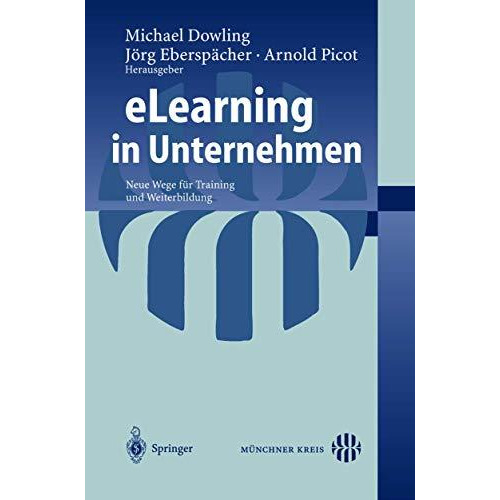 eLearning in Unternehmen: Neue Wege f?r Training und Weiterbildung [Paperback]