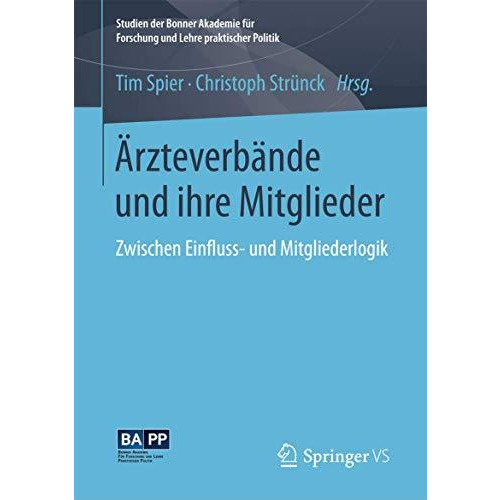 ?rzteverb?nde und ihre Mitglieder: Zwischen Einfluss- und Mitgliederlogik [Paperback]