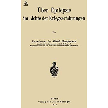 ?ber Epilepsie im Lichte der Kriegserfahrungen [Paperback]