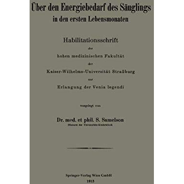 ?ber den Energiebedarf des S?uglings in den ersten Lebensmonaten [Paperback]