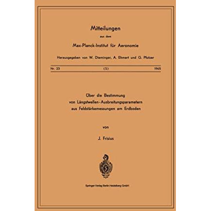 ?ber die Bestimmung von L?ngstwellen-Ausbreitungsparametern aus Feldst?rkemessun [Paperback]