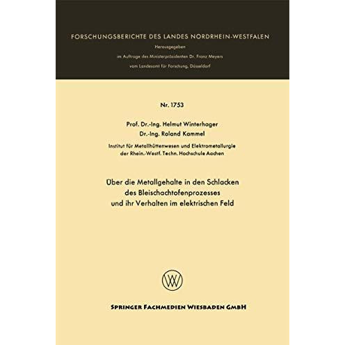 ?ber die Metallgehalte in den Schlacken des Bleischachtofenprozesses und ihr Ver [Paperback]