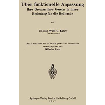 ?ber funktionelle Anpassung, ihre Grenzen, ihre Gesetze in ihrer Bedeutung f?r d [Paperback]