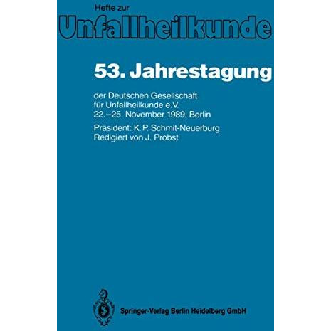 53. Jahrestagung der Deutschen Gesellschaft f?r Unfallheilkunde e.V.: 22.25. No [Paperback]