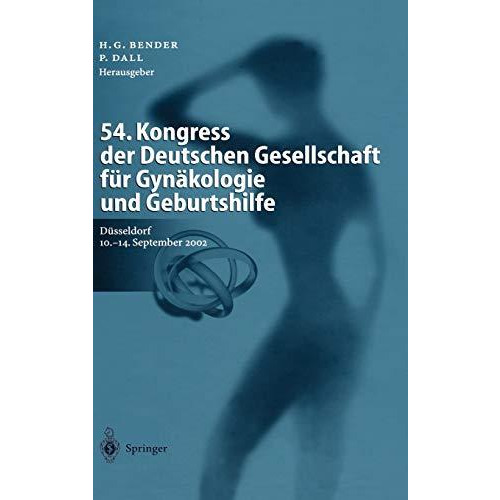 54. Kongress der Deutschen Gesellschaft f?r Gyn?kologie und Geburtshilfe: Geburt [Hardcover]