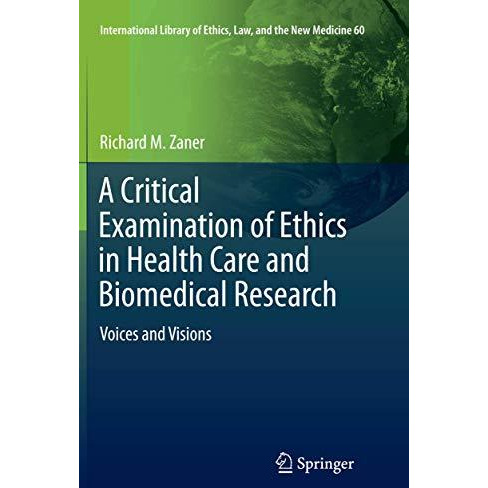 A Critical Examination of Ethics in Health Care and Biomedical Research: Voices  [Paperback]