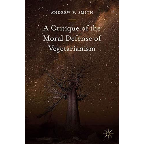 A Critique of the Moral Defense of Vegetarianism [Hardcover]