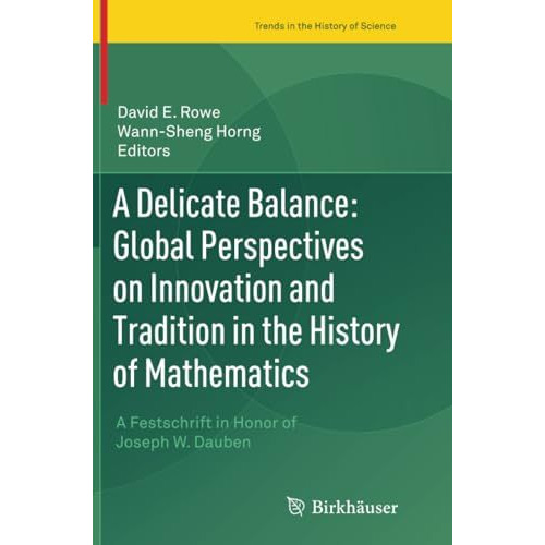 A Delicate Balance: Global Perspectives on Innovation and Tradition in the Histo [Paperback]