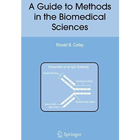 A Guide to Methods in the Biomedical Sciences [Hardcover]