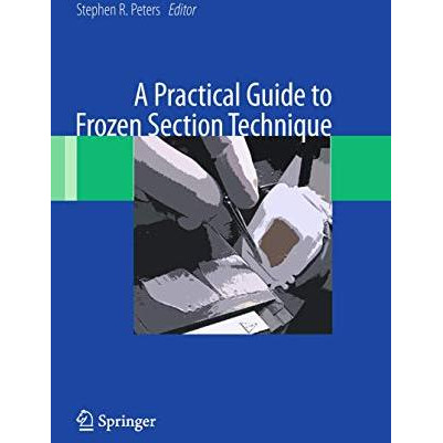 A Practical Guide to Frozen Section Technique [Paperback]