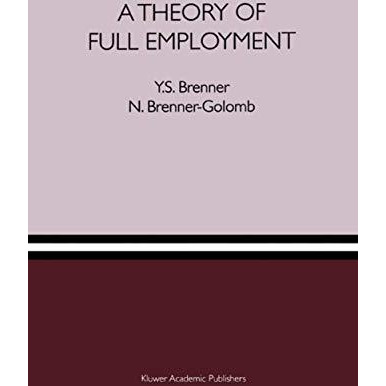 A Theory of Full Employment [Hardcover]