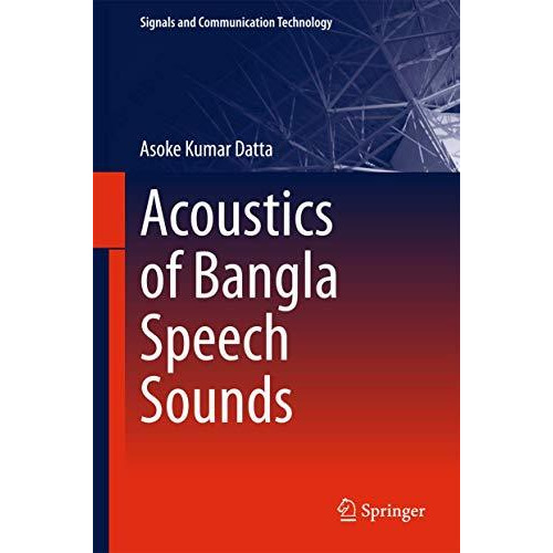 Acoustics of Bangla Speech Sounds [Hardcover]