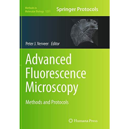 Advanced Fluorescence Microscopy: Methods and Protocols [Paperback]