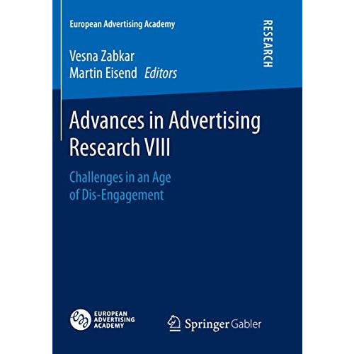 Advances in Advertising Research VIII: Challenges in an Age of Dis-Engagement [Paperback]