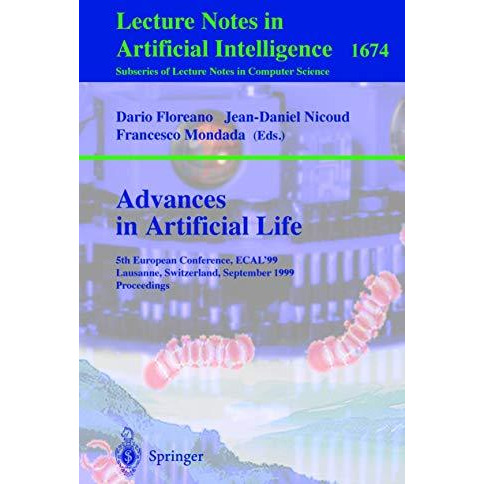 Advances in Artificial Life: 5th European Conference, ECAL'99, Lausanne, Switzer [Paperback]