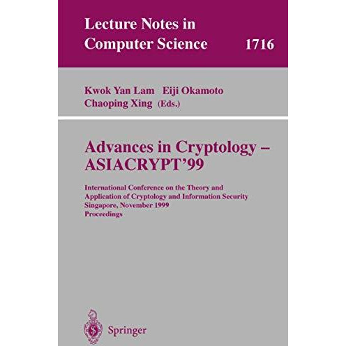 Advances in Cryptology - ASIACRYPT'99: International Conference on the Theory an [Paperback]