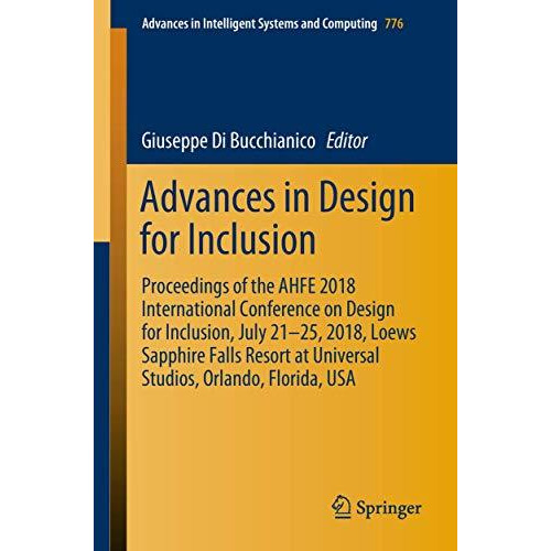 Advances in Design for Inclusion: Proceedings of the AHFE 2018 International Con [Paperback]