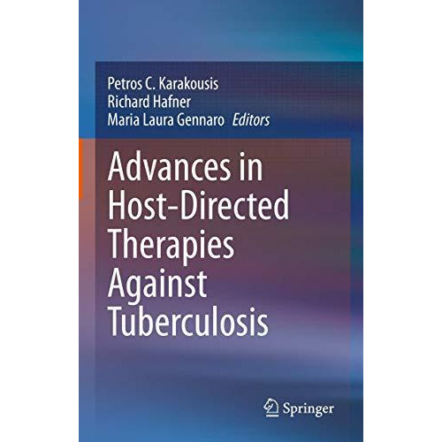 Advances in Host-Directed Therapies Against Tuberculosis [Hardcover]