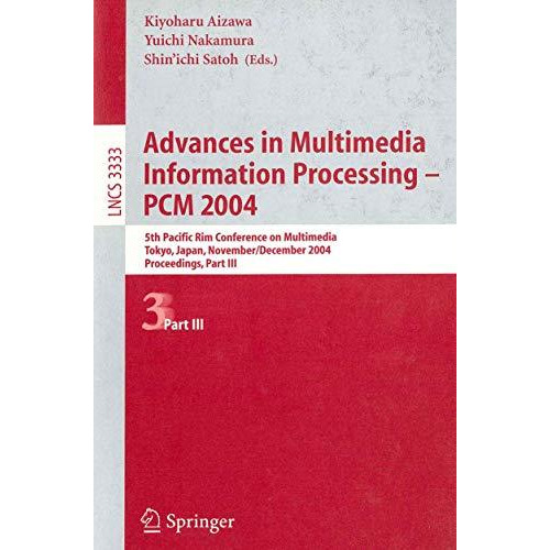 Advances in Multimedia Information Processing - PCM 2004: 5th Pacific Rim Confer [Paperback]