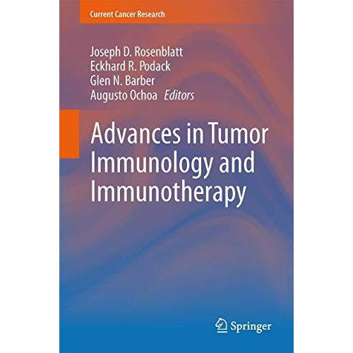 Advances in Tumor Immunology and Immunotherapy [Hardcover]