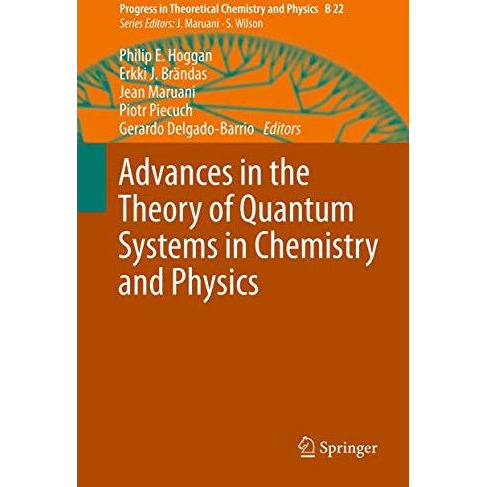 Advances in the Theory of Quantum Systems in Chemistry and Physics [Paperback]