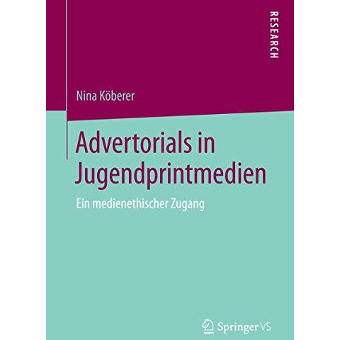 Advertorials in Jugendprintmedien: Ein medienethischer Zugang [Paperback]