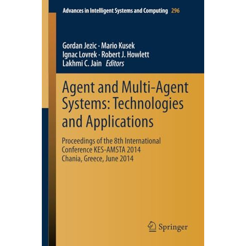 Agent and Multi-Agent Systems: Technologies and Applications: Proceedings of the [Paperback]