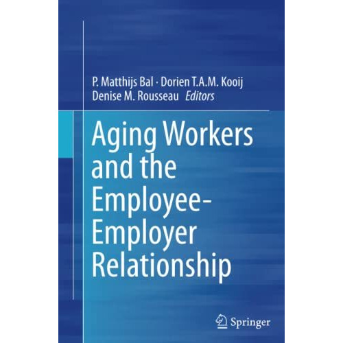 Aging Workers and the Employee-Employer Relationship [Paperback]