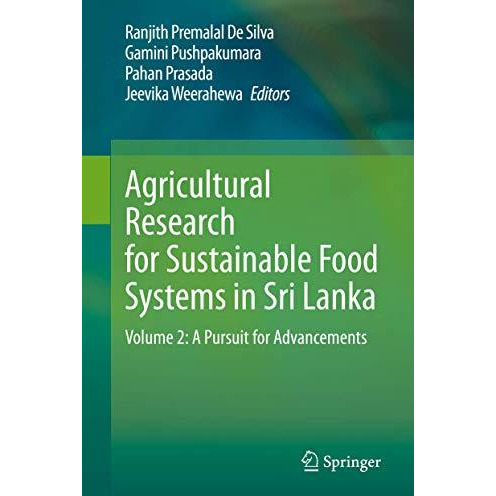 Agricultural Research for Sustainable Food Systems in Sri Lanka: Volume 2: A Pur [Hardcover]