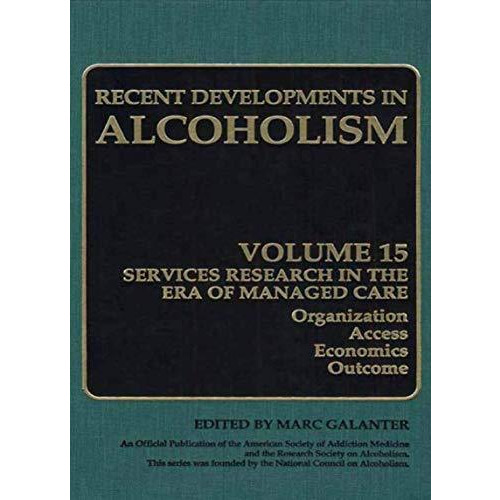 Alcoholism: Services Research in the Era of Managed Care [Paperback]